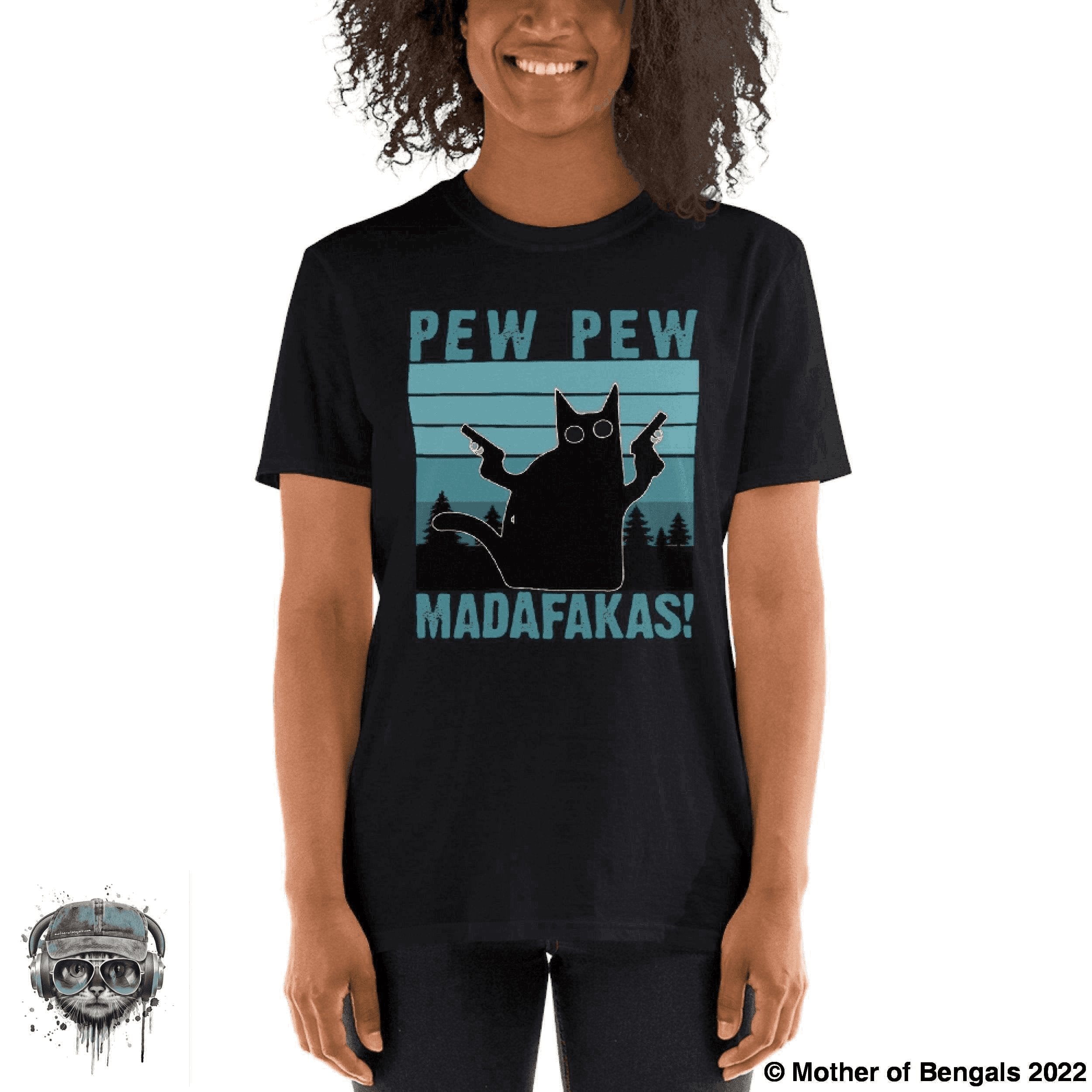 Pew Pew Kitty T-Shirt T-shirt Mother of Bengals
